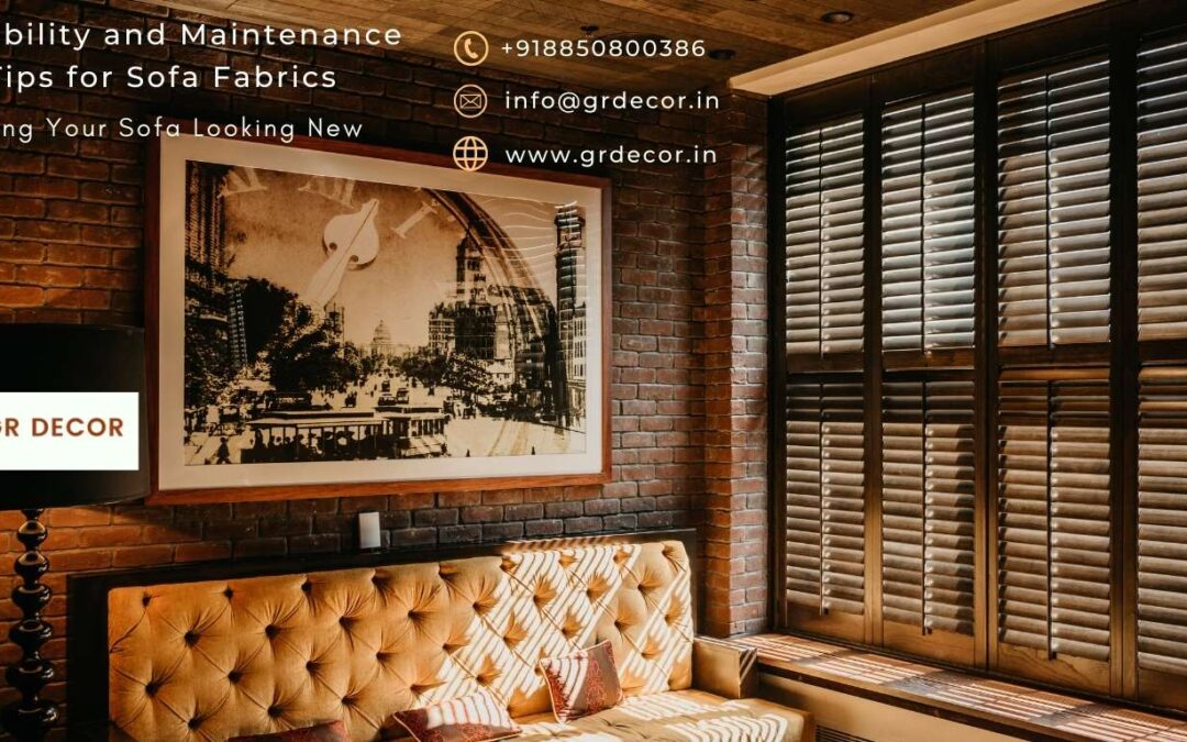 Durability and Maintenance Tips for Sofa Fabrics