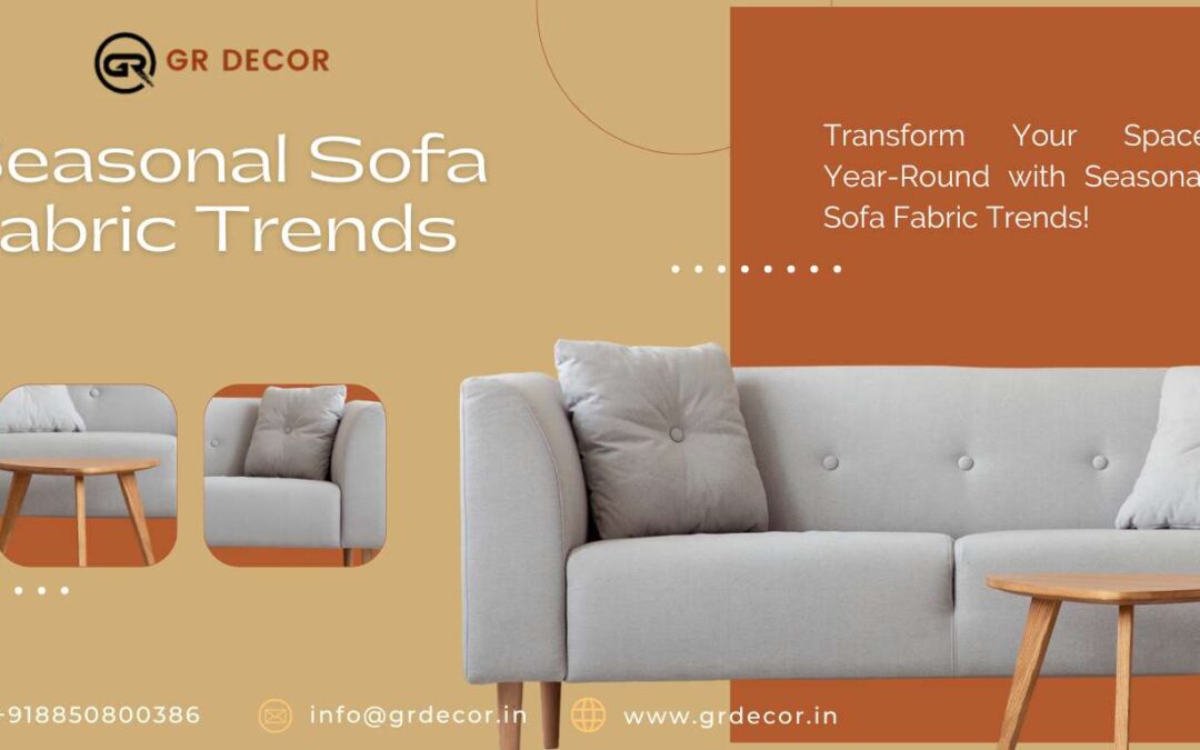 Seasonal Sofa Fabric Trends
