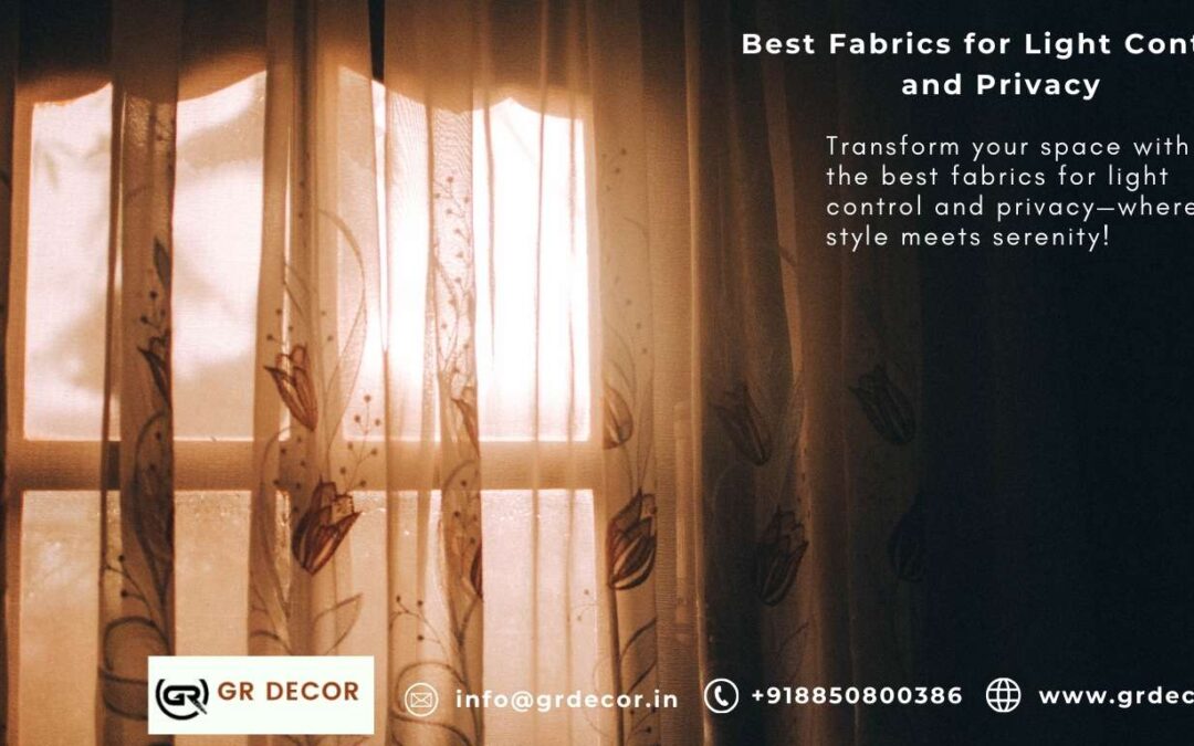 Best Fabrics for Light Control and Privacy