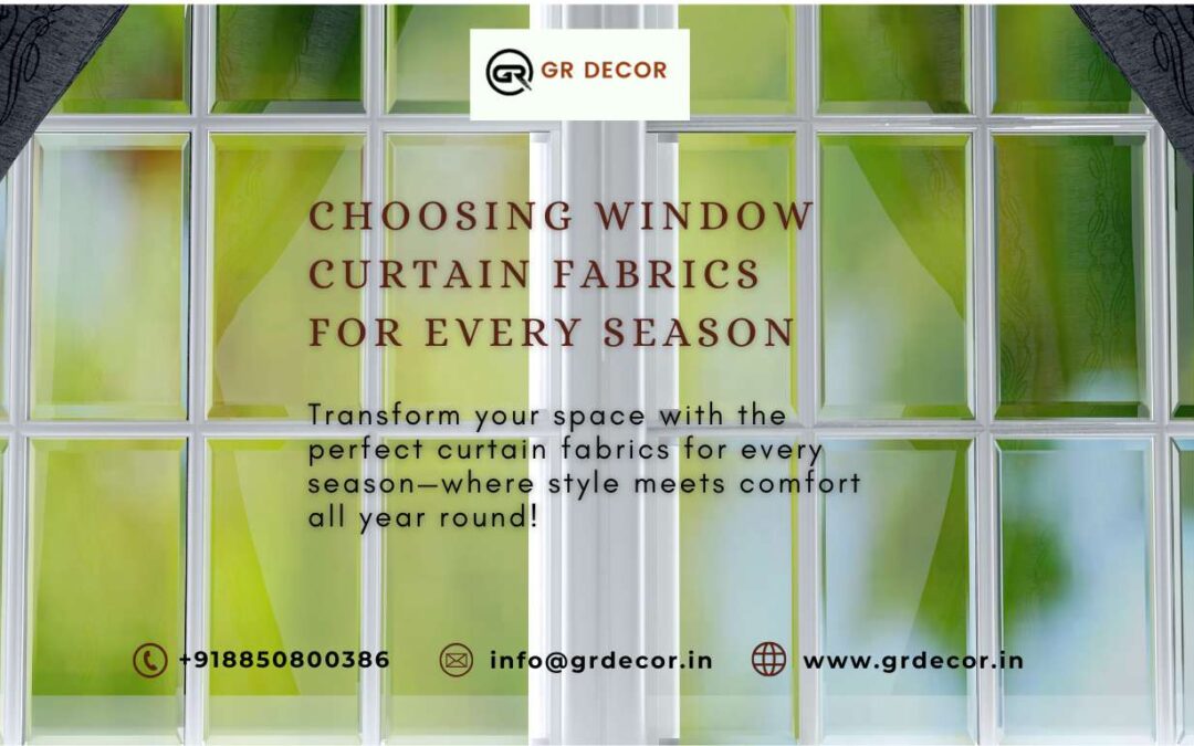 Choosing Window Curtain Fabrics for Every Season