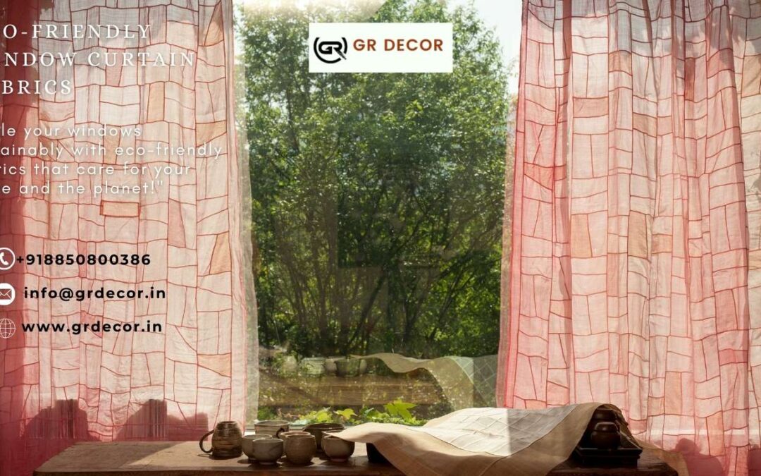 Eco-Friendly Window Curtain Fabrics